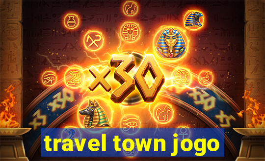 travel town jogo