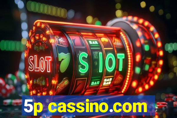 5p cassino.com