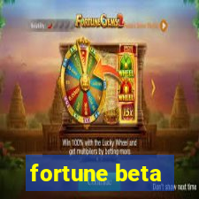 fortune beta