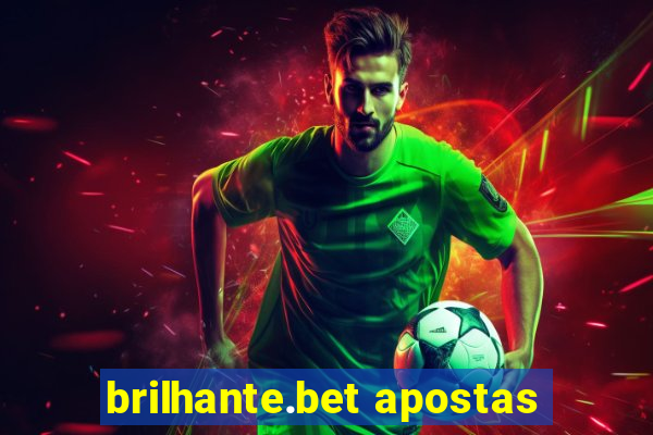 brilhante.bet apostas