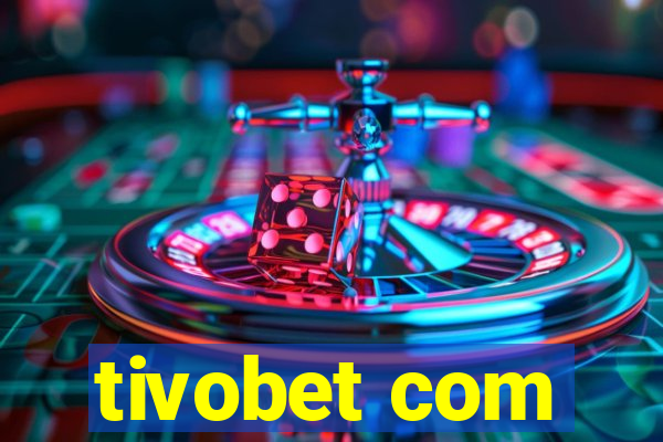 tivobet com