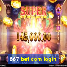 667 bet com login