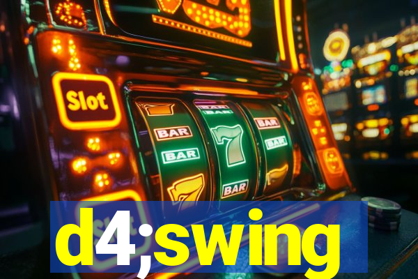 d4;swing