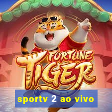 sportv 2 ao vivo