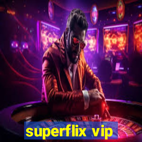 superflix vip