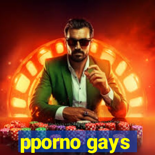 pporno gays