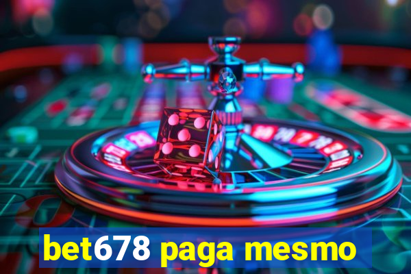 bet678 paga mesmo