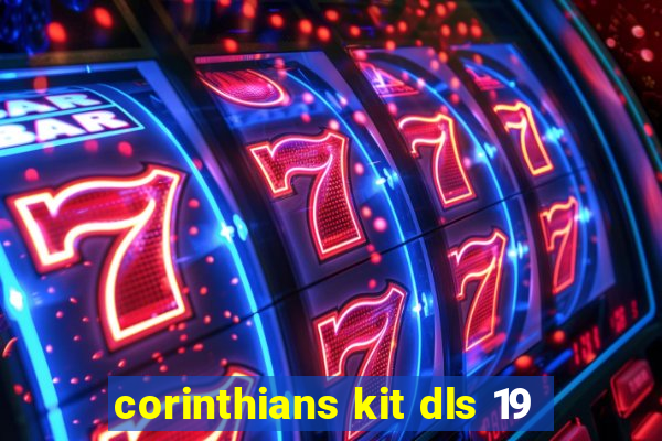 corinthians kit dls 19