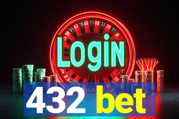 432 bet