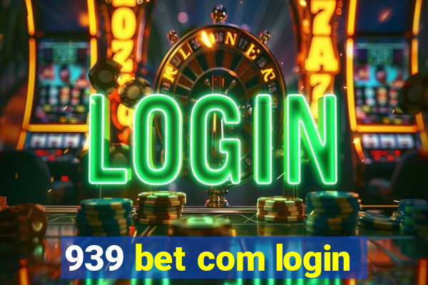 939 bet com login