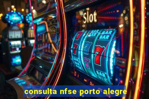 consulta nfse porto alegre