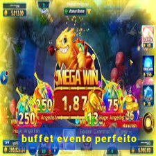 buffet evento perfeito