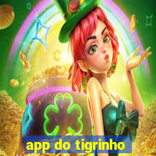 app do tigrinho