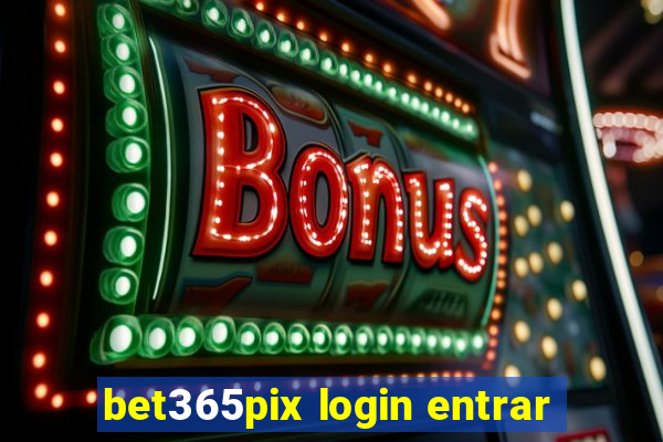 bet365pix login entrar