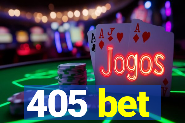 405 bet