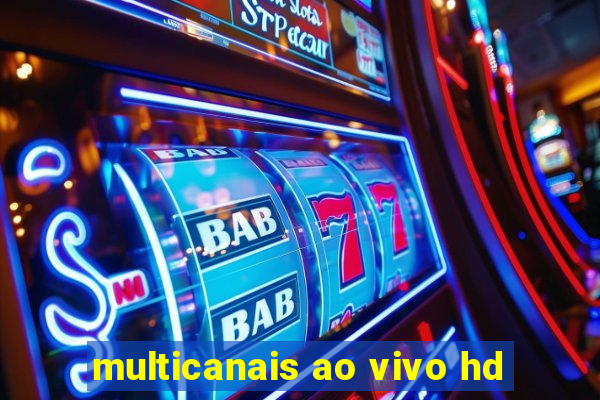 multicanais ao vivo hd