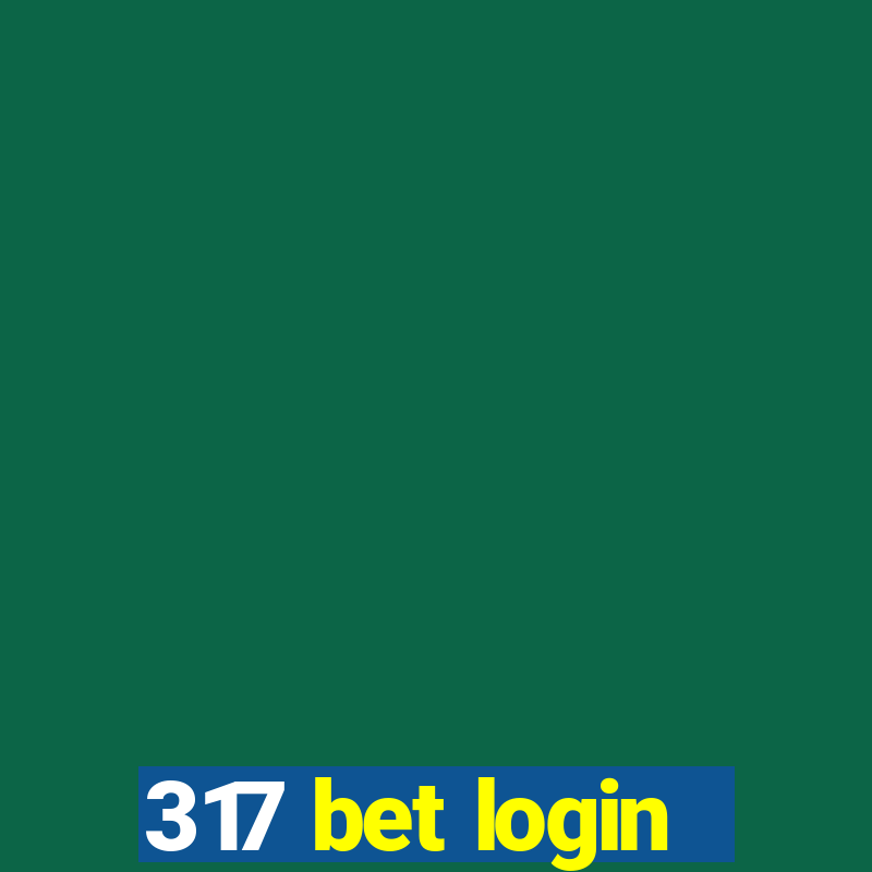 317 bet login