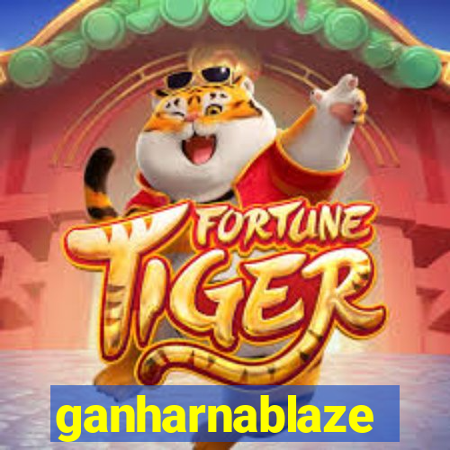 ganharnablaze