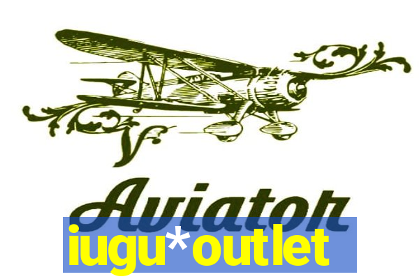 iugu*outlet