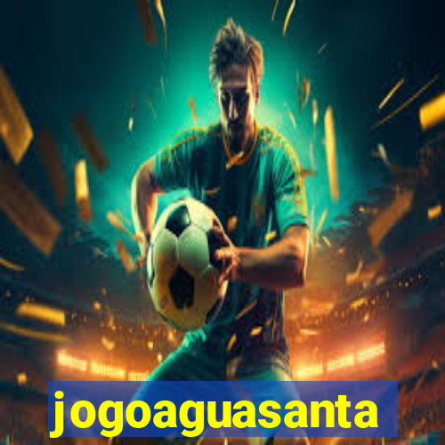 jogoaguasanta