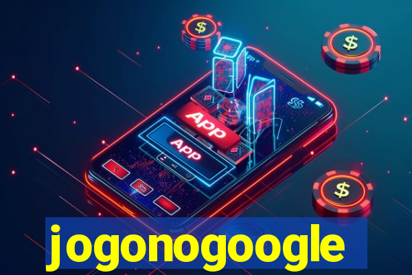 jogonogoogle