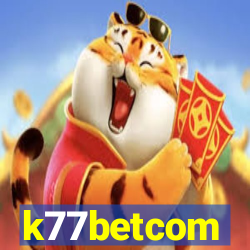 k77betcom