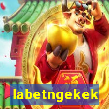 labetngekek