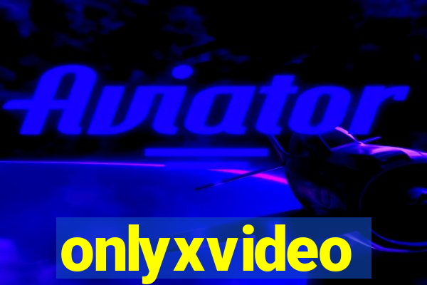 onlyxvideo