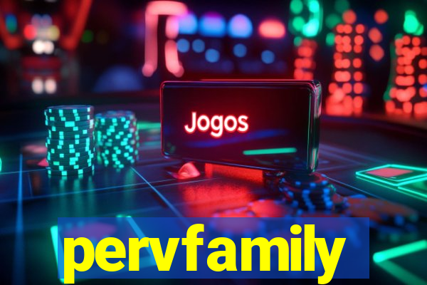 pervfamily