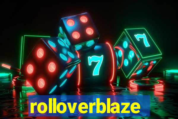 rolloverblaze