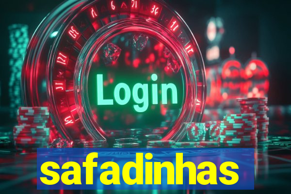 safadinhas