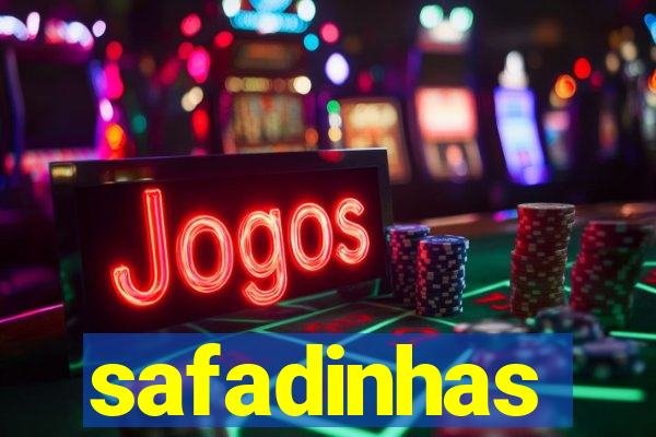 safadinhas