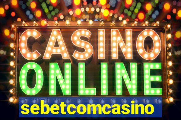 sebetcomcasino