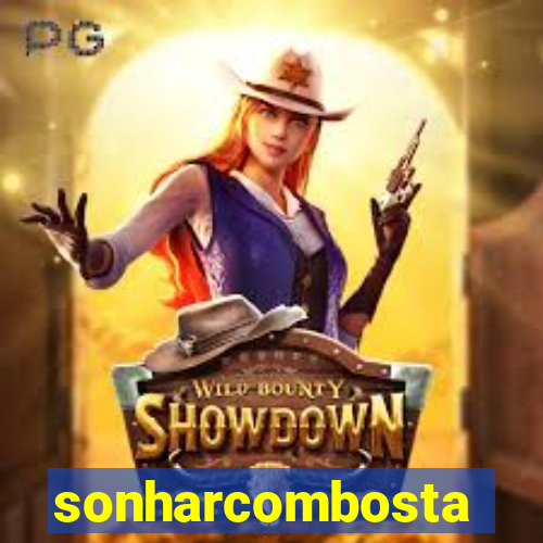 sonharcombosta