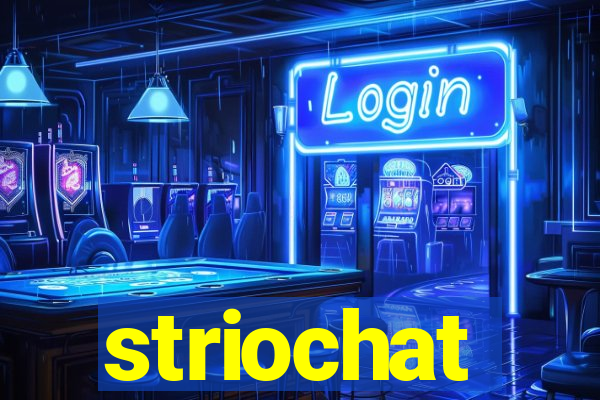 striochat