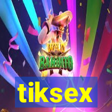 tiksex