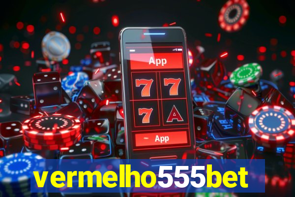 vermelho555bet