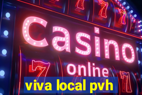 viva local pvh