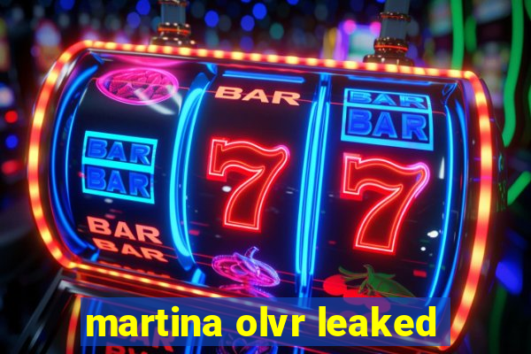 martina olvr leaked