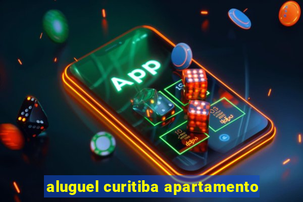 aluguel curitiba apartamento