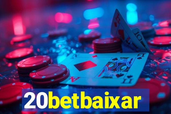 20betbaixar