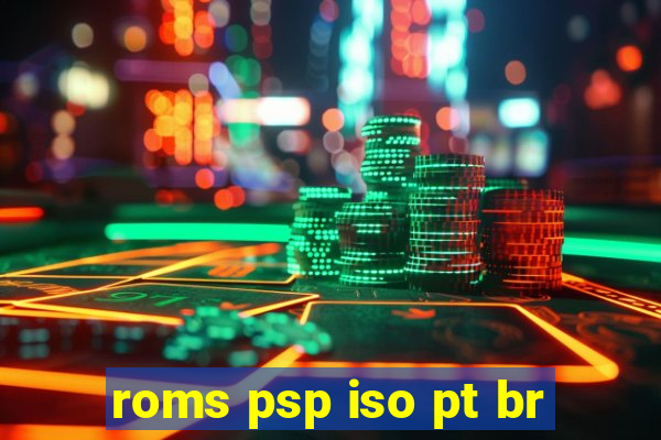 roms psp iso pt br