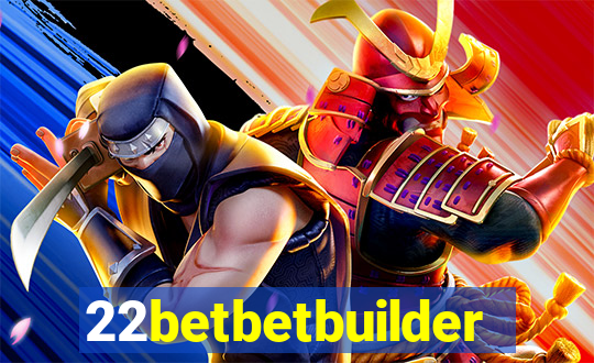 22betbetbuilder