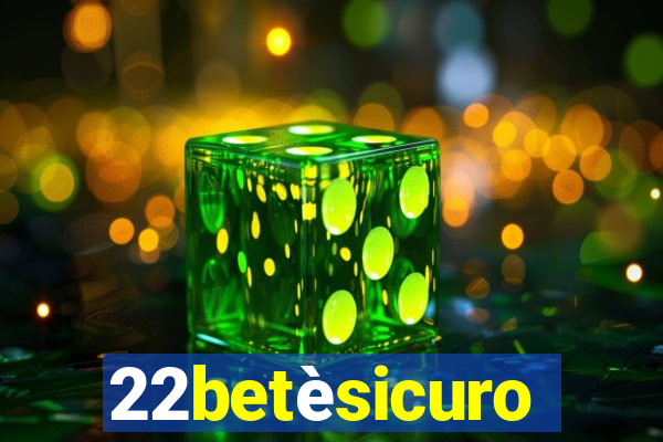 22betèsicuro