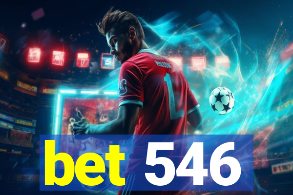 bet 546