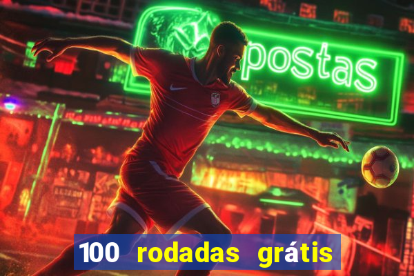 100 rodadas grátis sem depósito