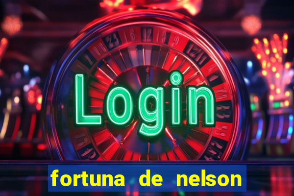 fortuna de nelson wilians advogados