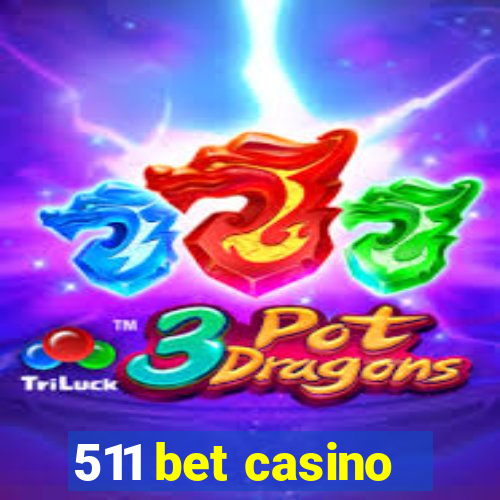 511 bet casino