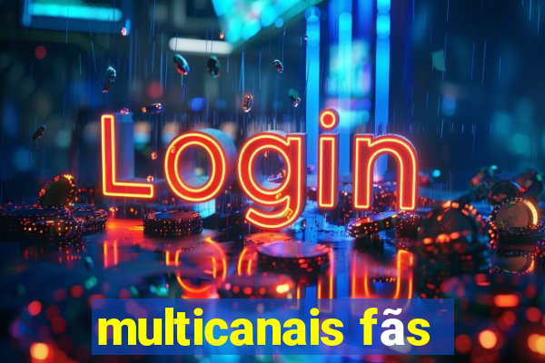 multicanais fãs