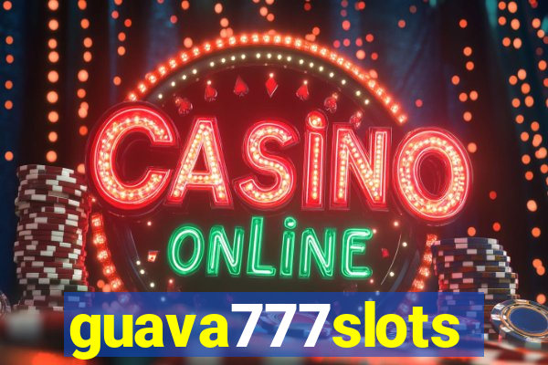 guava777slots